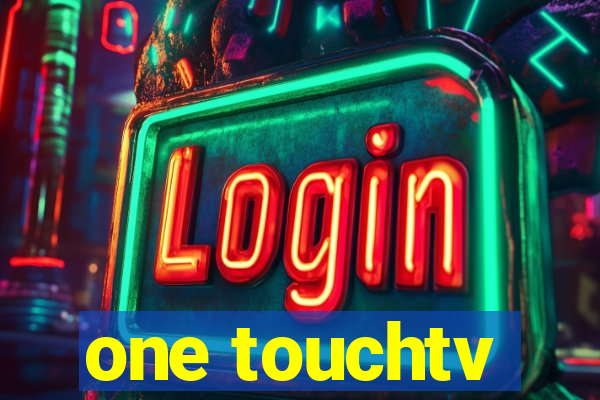 one touchtv